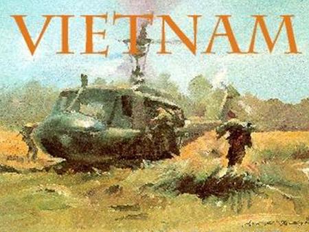 Where is Vietnam? Why Did the United States Fight a War in Vietnam? Basically to hold the line against the spread of world Communism. “to help free.