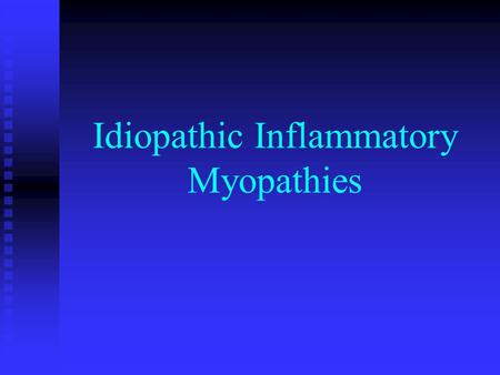 Idiopathic Inflammatory Myopathies