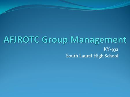 KY-932 South Laurel High School. Colonel Mark Jones Senior Aerospace Science Instructor Born and raised in Daviess County Kentucky 3 years of AFJROTC.