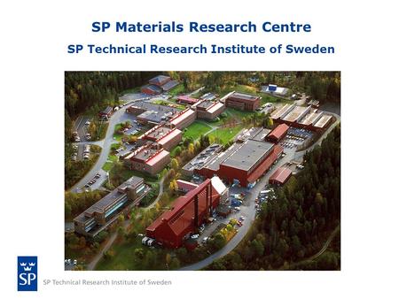 SP Materials Research Centre SP Technical Research Institute of Sweden.