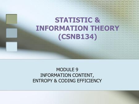 STATISTIC & INFORMATION THEORY (CSNB134)