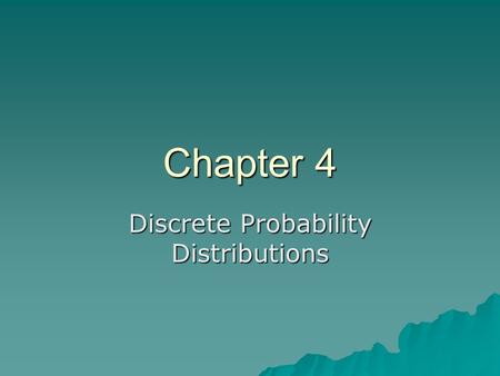 Discrete Probability Distributions