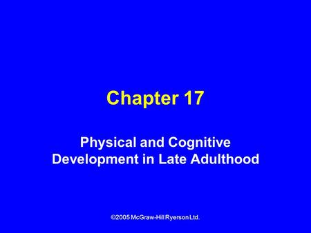 Physical and Cognitive Development in Late Adulthood