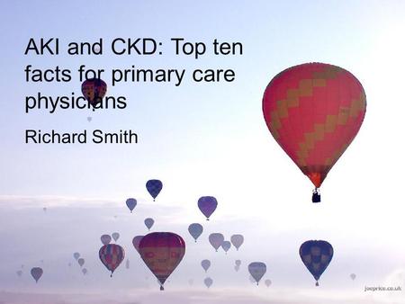 AKI and CKD: Top ten facts for primary care physicians