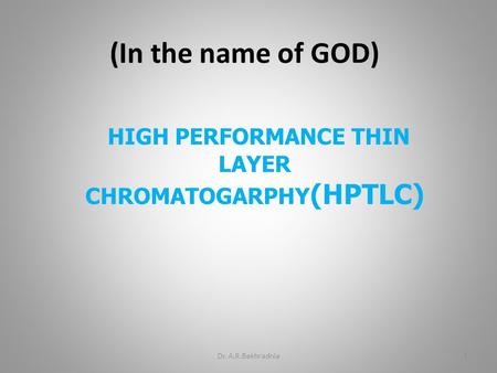 HIGH PERFORMANCE THIN LAYER CHROMATOGARPHY(HPTLC)