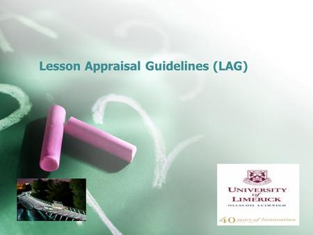 Lesson Appraisal Guidelines (LAG). Criteria for the LAGs Coherence and Quality of Planning Management of Learning Environment Subject and Procedural Knowledge.