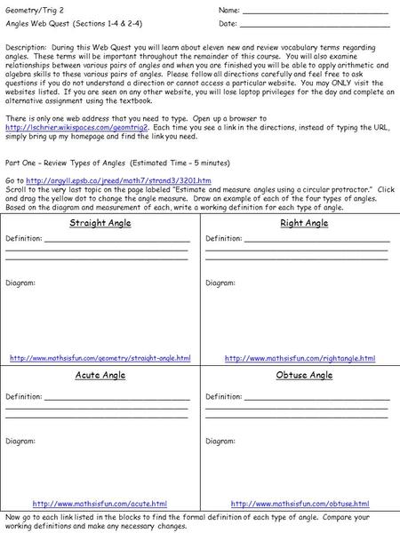 Geometry/Trig 2Name: ________________________________ Angles Web Quest (Sections 1-4 & 2-4)Date: _________________________________.