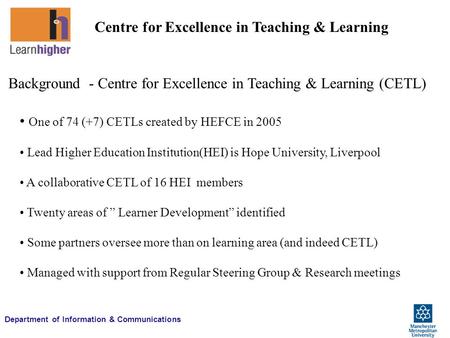 Department of Information & Communications Centre for Excellence in Teaching & Learning Background - Centre for Excellence in Teaching & Learning (CETL)