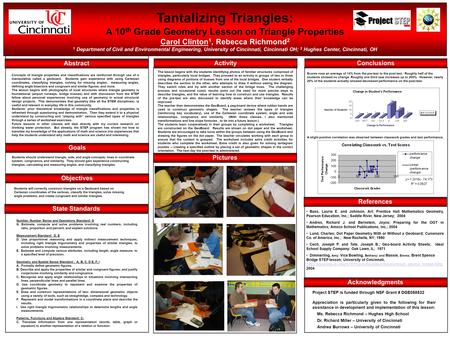 Tantalizing Triangles: A 10 th Grade Geometry Lesson on Triangle Properties Carol Clinton 1, Rebecca Richmond 2 1 Department of Civil and Environmental.