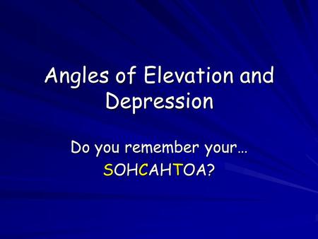 Angles of Elevation and Depression