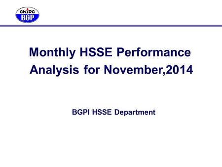 Analysis for November,2014 BGPI HSSE Department Monthly HSSE Performance.