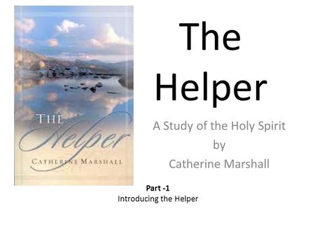 A Study of the Holy Spirit by Catherine Marshall