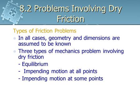 8.2 Problems Involving Dry Friction