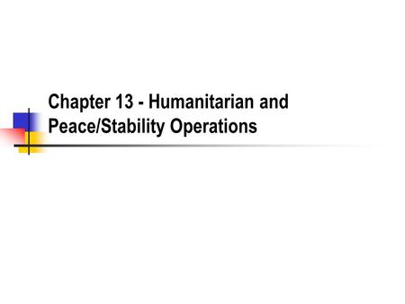 Chapter 13 - Humanitarian and Peace/Stability Operations.