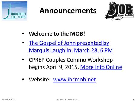 Welcome to the MOB! The Gospel of John presented by Marquis Laughlin, March 28, 6 PM The Gospel of John presented by Marquis Laughlin, March 28, 6 PM CPREP.