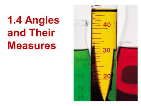 1.4 Angles and Their Measures