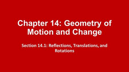 Chapter 14: Geometry of Motion and Change