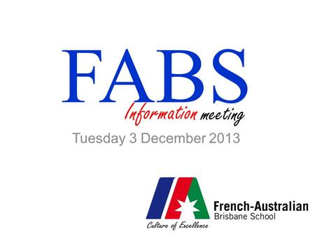 Tuesday 3 December 2013 FABS meeting Information.