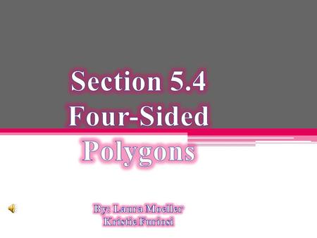 WHAT IS A POLYGON? A polygon is a closed figure made by joining line segments, where each line segment intersects exactly two others. The following.