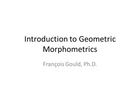 Introduction to Geometric Morphometrics