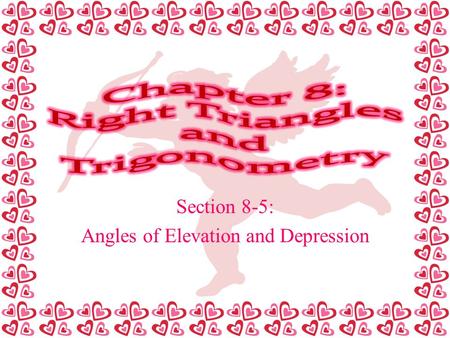 Chapter 8: Right Triangles and Trigonometry