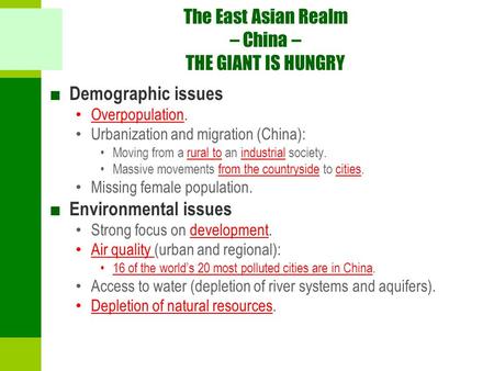 The East Asian Realm – China – THE GIANT IS HUNGRY