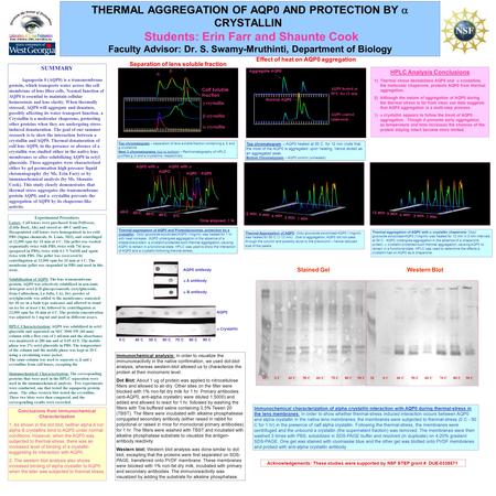 THERMAL AGGREGATION OF AQP0 AND PROTECTION BY  CRYSTALLIN Students: Erin Farr and Shaunte Cook Faculty Advisor: Dr. S. Swamy-Mruthinti, Department of.