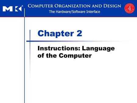 Chapter 2 Instructions: Language of the Computer.