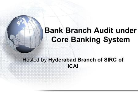 Bank Branch Audit under Core Banking System