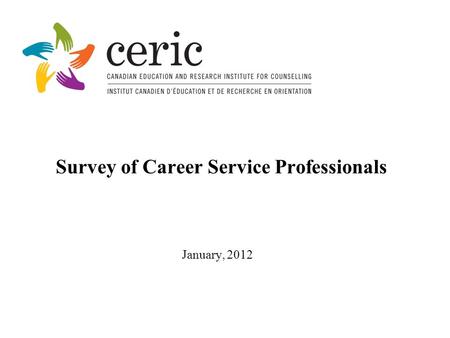 Survey of Career Service Professionals January, 2012.