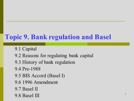 Topic 9. Bank regulation and Basel