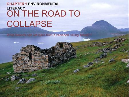 ON THE ROAD TO COLLAPSE CHAPTER 1 ENVIRONMENTAL LITERACY