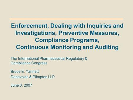 Enforcement, Dealing with Inquiries and Investigations, Preventive Measures, Compliance Programs, Continuous Monitoring and Auditing The International.