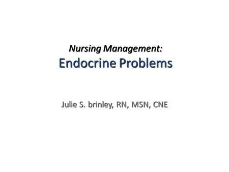 Nursing Management: Endocrine Problems