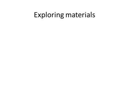 Exploring materials. Polymers and composites Carbon chains- straight chains, branched chains, rings. Most polymers and composites consists of these three.