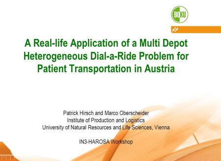 Institute of Production and Logistics – University of Natural Resources and Life Sciences, Vienna 22.11.20101 A Real-life Application of a Multi Depot.