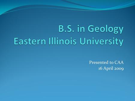 Presented to CAA 16 April 2009. Departmental Faculty Kathy Bower: Associate Professor; Ph.D. 1996, University of New Mexico Specialties: Engineering and.