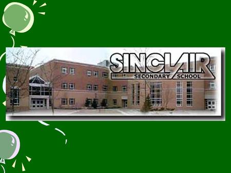 Sinclair Sinclair lair Sinclair Sinclair Sinclair Sinc Sinclair Sinclair GRADE 8 to GRADE 9 HELPING STUDENTS SUCCEED AT SINCLAIR Sinclair Sinclair lair.