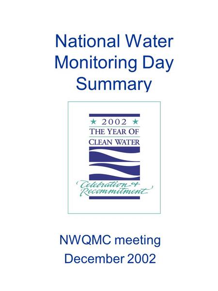 National Water Monitoring Day Summary NWQMC meeting December 2002.