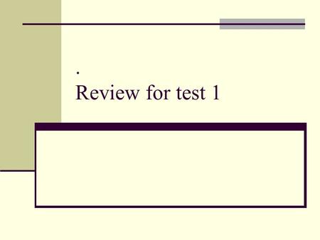 . Review for test 1. Reasons for Exploration Looking for a safe water route to the Indies.