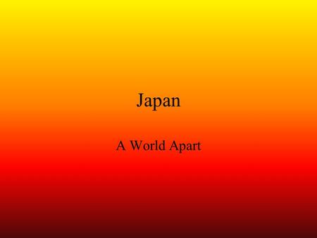 Japan A World Apart. A chain of Islands Archipelago – chain of islands 4 main islands Kyushu, Shikoku, Honshu, Hokkaido Seas isolated and protected Japan.