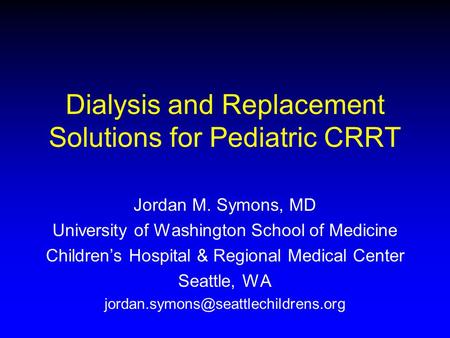 Dialysis and Replacement Solutions for Pediatric CRRT