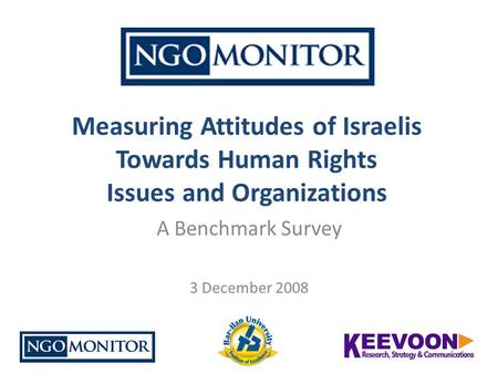 Measuring Attitudes of Israelis Towards Human Rights Issues and Organizations A Benchmark Survey 3 December 2008.