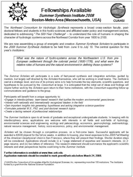 Fellowships Available Summer Synthesis Institute 2008 Boston-Metro Area (Massachusetts, USA) The Northeast Consortium for Hydrologic Synthesis represents.