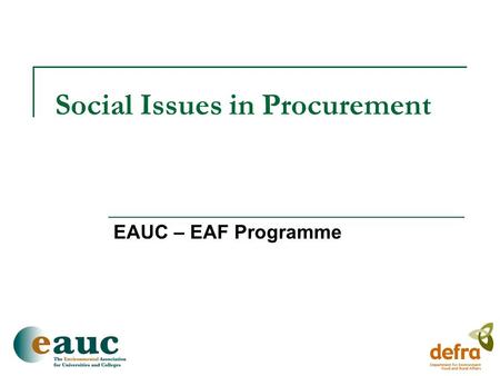 Social Issues in Procurement EAUC – EAF Programme.