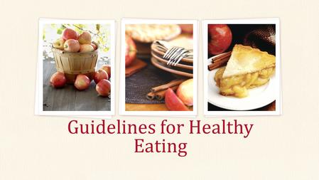 Guidelines for Healthy Eating. Learning Log Which lunch would you rather eat? Why? Which lunch provides more energy? Which lunch has more nutrients? What.