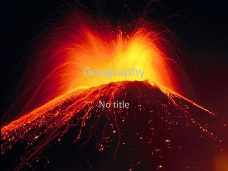 Geography No title. The structure of the Earth. Crust Mantle Outer core Inner core.