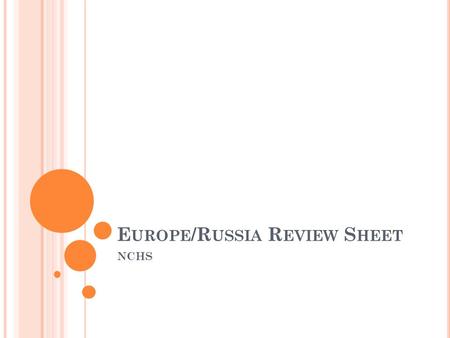 E UROPE /R USSIA R EVIEW S HEET NCHS. E UROPE P HYSICAL G EOGRAP HY 1. What countries lie on: Scandinavian Peninsula:Norway and Sweden Jutland Peninsula: