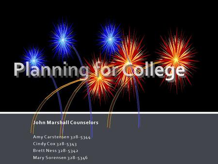 John Marshall Counselors Amy Carstensen 328-5344 Cindy Cox 328-5343 Brett Ness 328-5342 Mary Sorensen 328-5346.