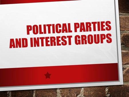 POLITICAL PARTIES AND INTEREST GROUPS. LINKAGE INSTITUTIONS POLITICAL PARTIES INTEREST GROUPS MASS MEDIA ALL PROMOTE UNITED STATES DEMOCRACY BY LINKING.